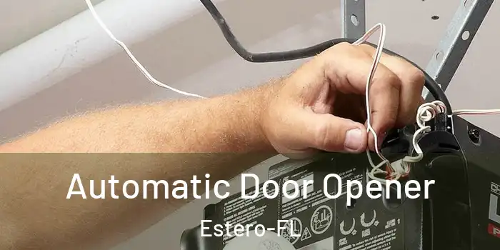 Automatic Door Opener Estero-FL