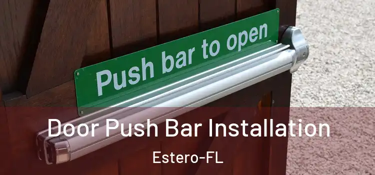  Door Push Bar Installation Estero-FL
