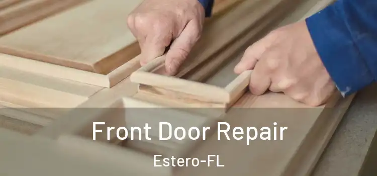 Front Door Repair Estero-FL