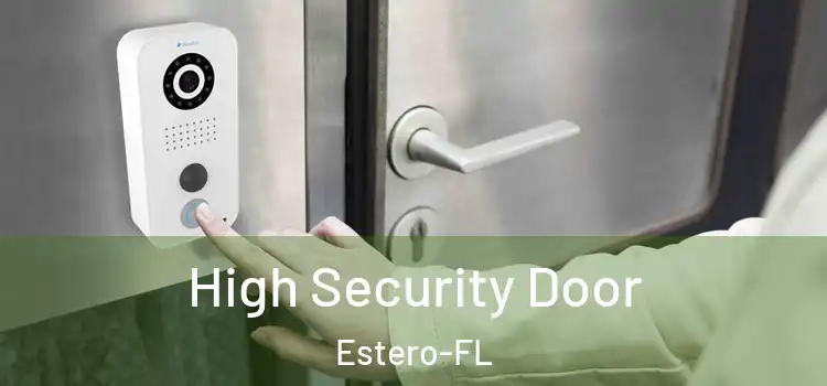  High Security Door Estero-FL