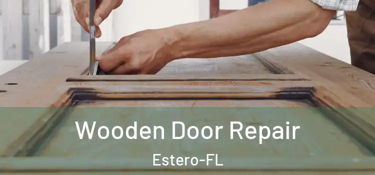  Wooden Door Repair Estero-FL